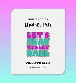 Let's (Play) Volley (Ball) Enamel Pin